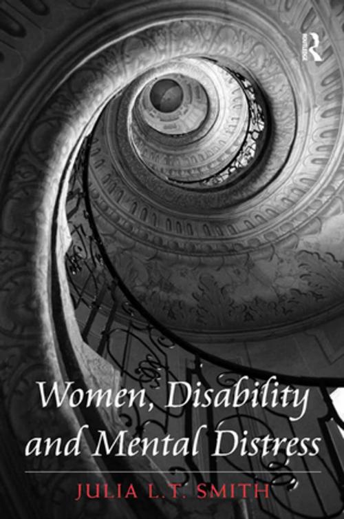 Cover of the book Women, Disability and Mental Distress by Julia L.T. Smith, Taylor and Francis