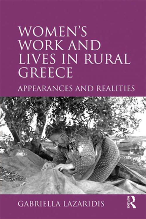 Cover of the book Women's Work and Lives in Rural Greece by Gabriella Lazaridis, Taylor and Francis