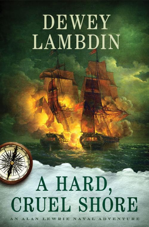 Cover of the book A Hard, Cruel Shore by Dewey Lambdin, St. Martin's Press