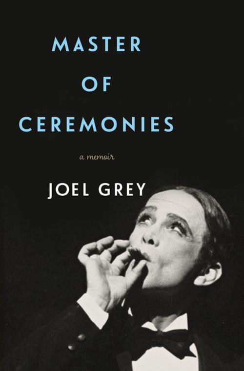 Cover of the book Master of Ceremonies by Joel Grey, Flatiron Books
