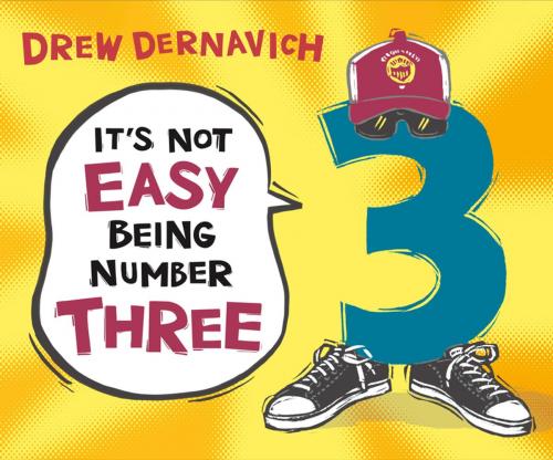 Cover of the book It's Not Easy Being Number Three by Drew Dernavich, Henry Holt and Co. (BYR)