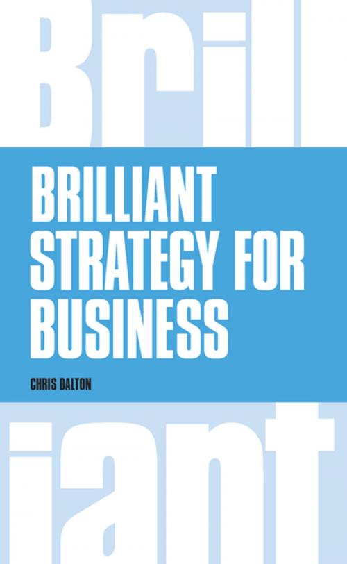 Cover of the book Brilliant Strategy for Business by Chris Dalton, Pearson Education Limited