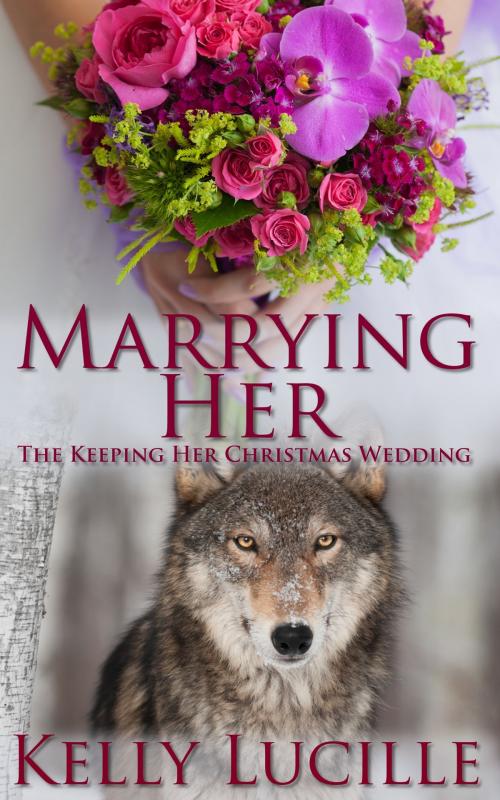 Cover of the book Marrying Her by Kelly Lucille, Kelly Lucille