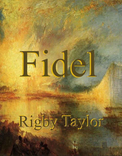 Cover of the book Fidel by Rigby Taylor, Rigby Taylor