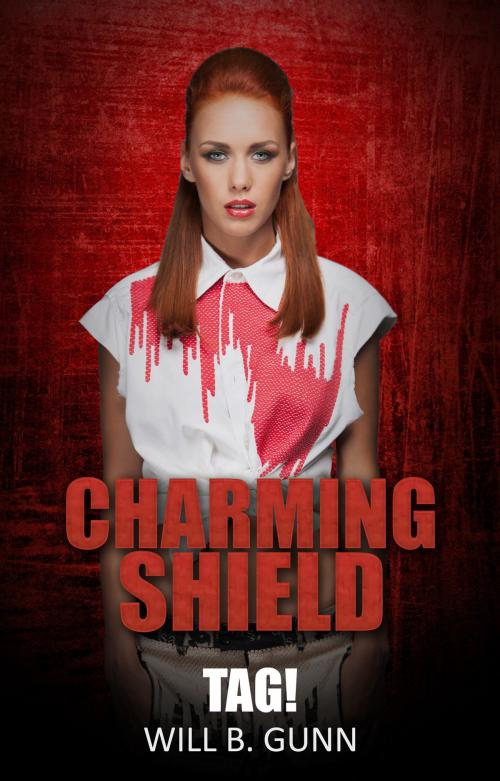 Cover of the book Charming Shield: Tag! by Will B. Gunn, Amoxirakuzan