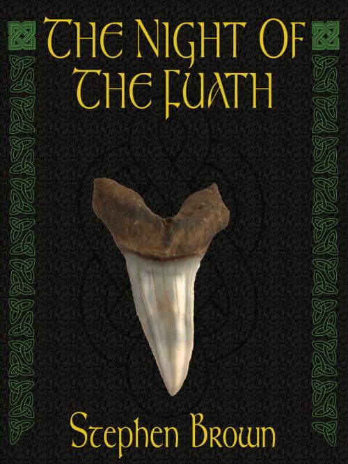 Cover of the book The Night of the Fuath by Stephen Brown, Stephen Brown