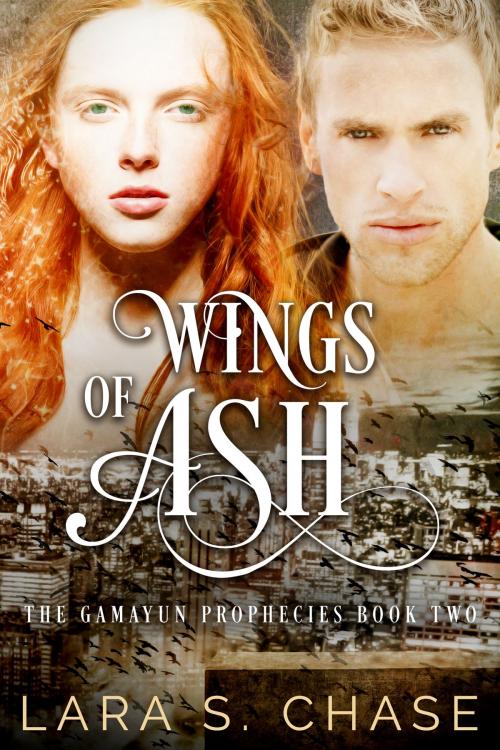 Cover of the book Wings of Ash by Lara S. Chase, Lara S. Chase