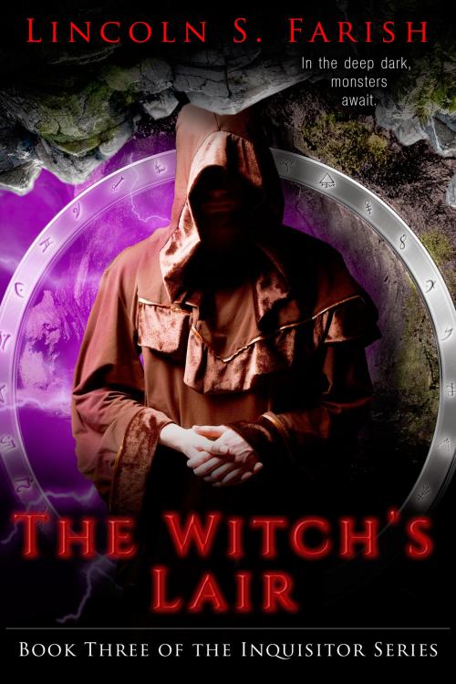 Cover of the book The Witch's Lair by Lincoln S. Farish, Lincoln S. Farish