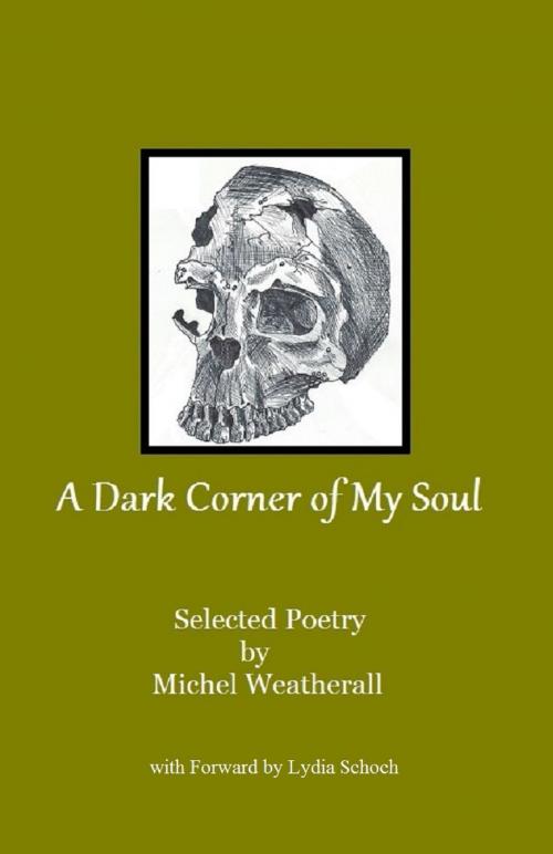 Cover of the book A Dark Corner of My Soul by Michel Weatherall, Michel Weatherall
