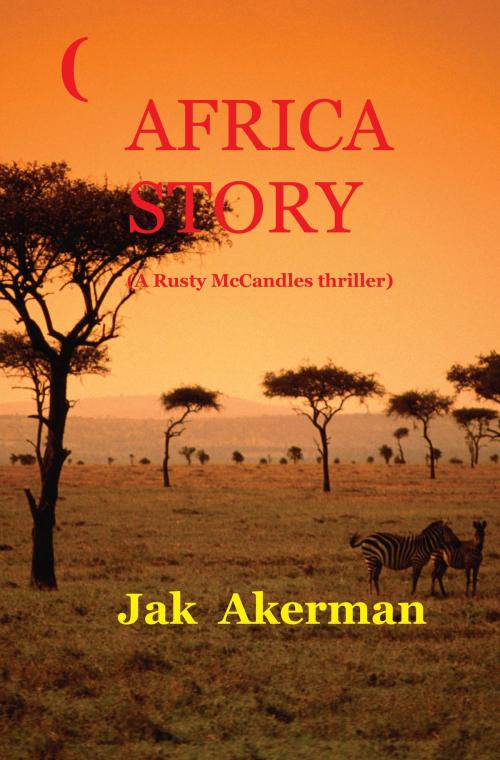 Cover of the book Africa Story by Jak Akerman, Jak Akerman