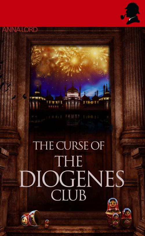 Cover of the book The Curse Of The Diogenes Club by Anna Lord, Anna Lord
