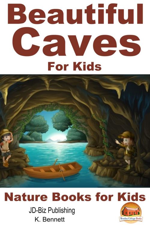 Cover of the book Beautiful Caves For Kids! by K. Bennett, Mendon Cottage Books