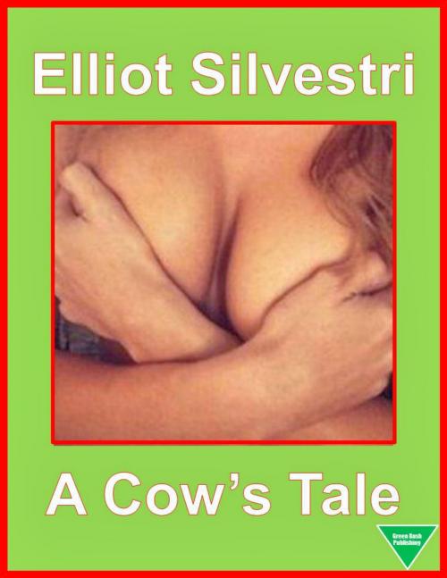 Cover of the book A Cow's Tale by Elliot Silvestri, Elliot Silvestri