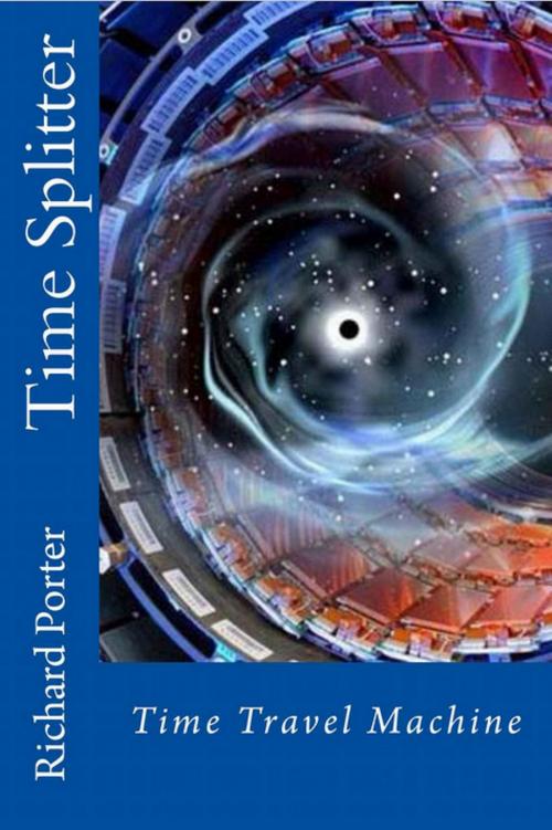 Cover of the book Time Splitter by Richard Porter, Richard Porter