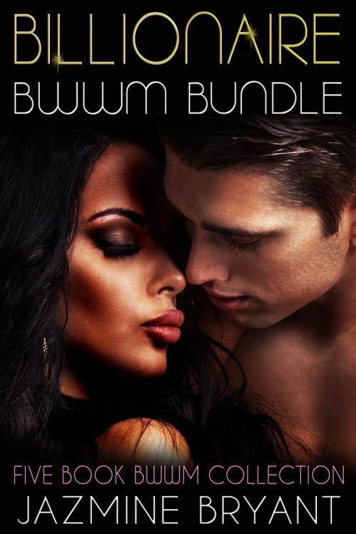 Cover of the book Billionaire BWWM Bundle: Five Book BWWM Collection by Jazmine Bryant, Jynxed Moon