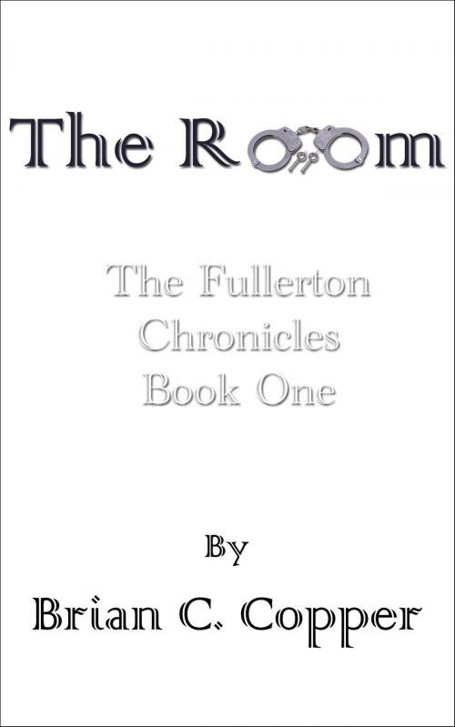Cover of the book The Room by Brian C. Copper, Brian C. Copper