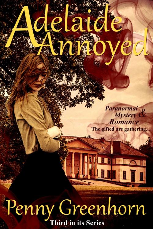Cover of the book Adelaide Annoyed by Penny Greenhorn, Penny Greenhorn