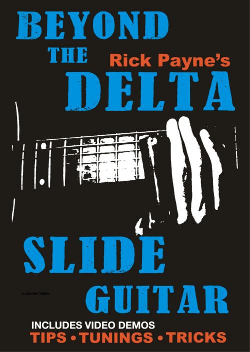 Cover of the book Beyond The Delta Slide Guitar by Rick Payne, Rick Payne