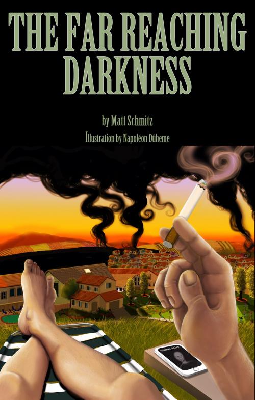 Cover of the book The Far Reaching Darkness by Matt Schmitz, Matt Schmitz