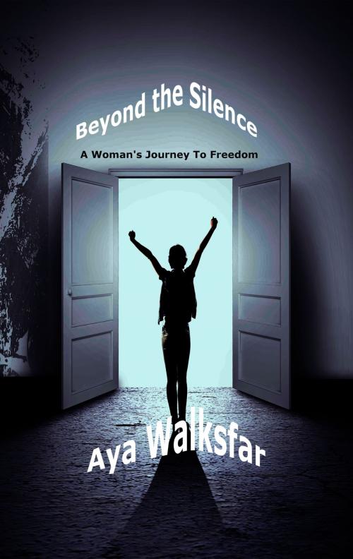 Cover of the book Beyond The Silence by Aya Walksfar, Aya Walksfar