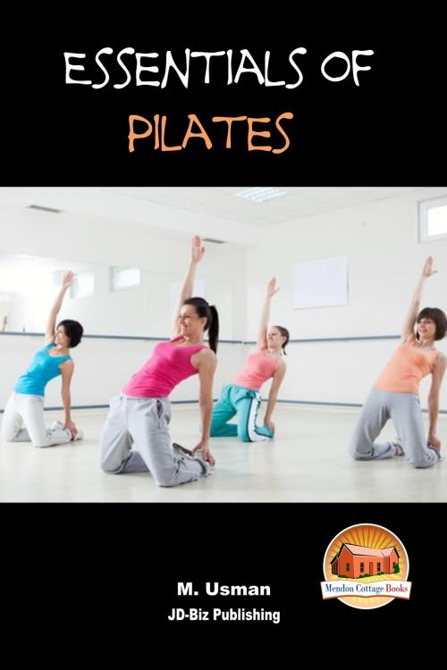 Cover of the book Essentials of Pilates by M. Usman, Mendon Cottage Books