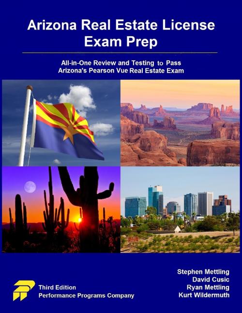 Cover of the book Arizona Real Estate License Exam Prep: All-in-One Review and Testing to Pass Arizona's Pearson Vue Real Estate Exam by Stephen Mettling, David Cusic, Ryan Mettling, Kurt Wildermuth, Performance Programs Company