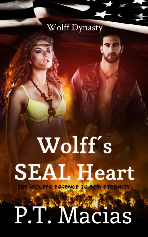 Cover of the book Wolff's SEAL Heart, Wolff Dynasty by P.T. Macias, P.T. Macias