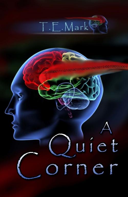 Cover of the book A Quiet Corner by T.E. Mark, T.E. Mark