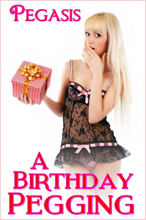 Cover of the book A Birthday Pegging by Pegasis, Pegasis
