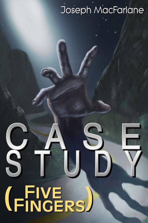 Cover of the book Case Study (Five Fingers) by Joseph Macfarlane, Joseph Macfarlane