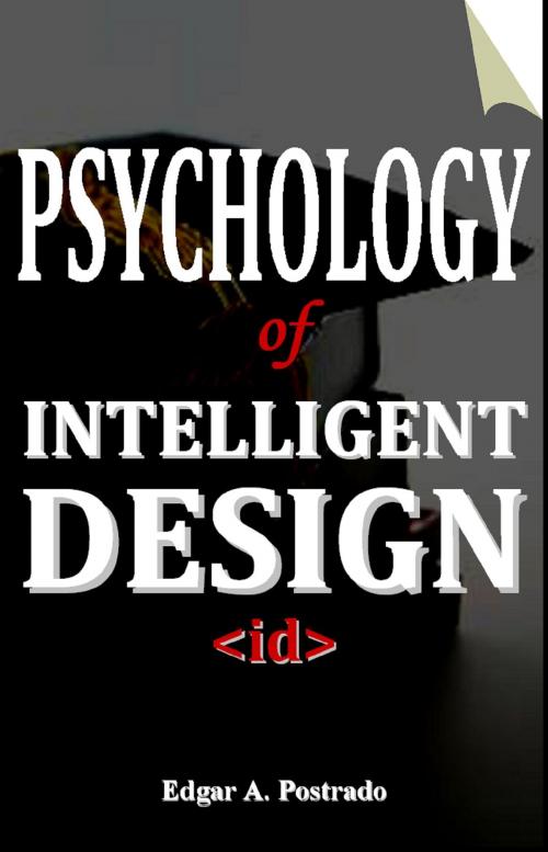 Cover of the book Psychology of Intelligent Design by Edgar A. Postrado, Edgar A. Postrado