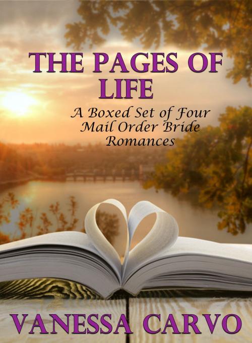 Cover of the book The Pages of Life (A Boxed Set of Four Mail Order Bride Romances) by Beth Overton, Beth Overton