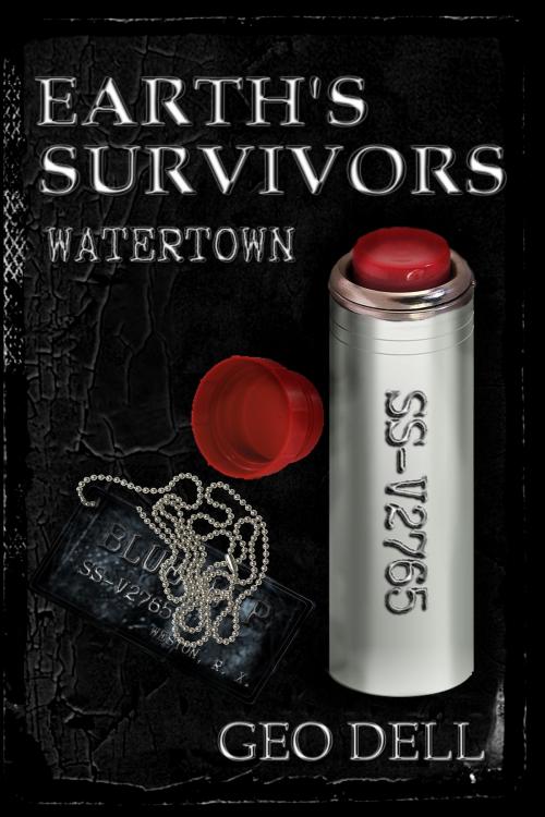 Cover of the book Earth's Survivors: Watertown by Geo Dell, independAntwriters Publishing