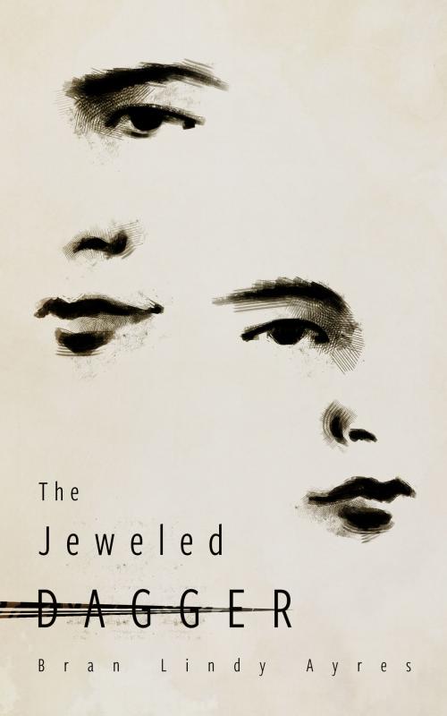 Cover of the book The Jeweled Dagger by Bran Lindy Ayres, Bran Lindy Ayres
