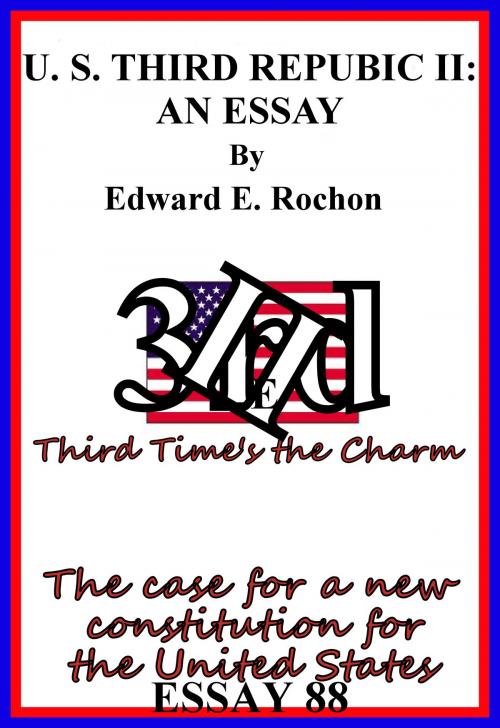Cover of the book U. S. Third Republic II: An Essay by Edward E. Rochon, Edward E. Rochon