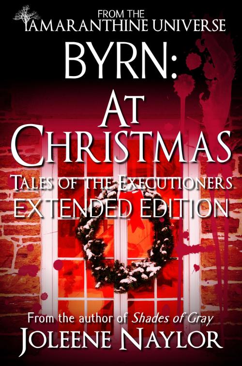 Cover of the book Byrn: At Christmas (Tales of the Executioners) by Joleene Naylor, Joleene Naylor
