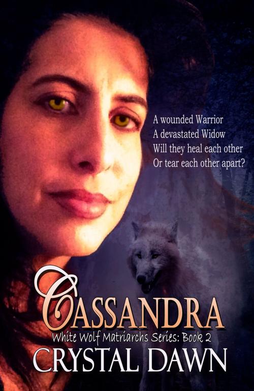 Cover of the book Cassandra by Crystal Dawn, Crystal Dawn