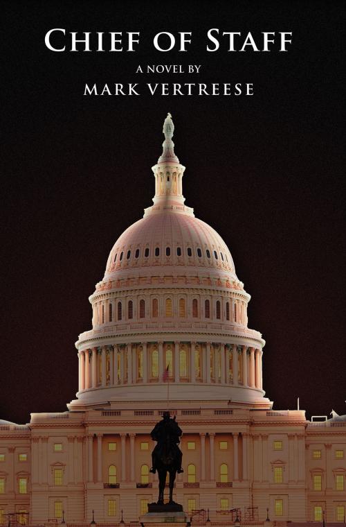 Cover of the book Chief of Staff by Mark Vertreese, Mark Vertreese