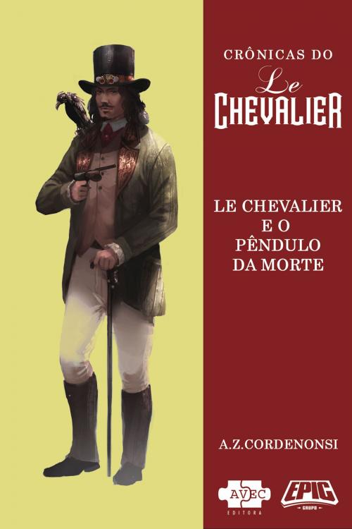 Cover of the book Le Chevalier e o Pêndulo da Morte by A.Z. Cordenonsi, AVEC Editora