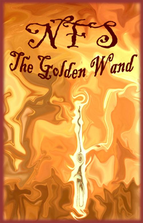 Cover of the book The Golden Wand by Nufais NFS, Nufais NFS