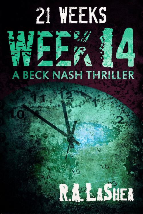 Cover of the book 21 Weeks: Week 14 by R.A. LaShea, Riley LaShea