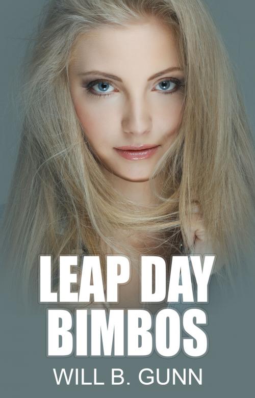 Cover of the book Leap Day Bimbos by Will B. Gunn, Amoxirakuzan