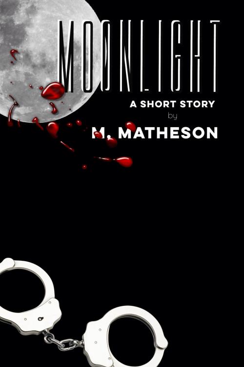 Cover of the book Moonlight by M. Matheson, M. Matheson