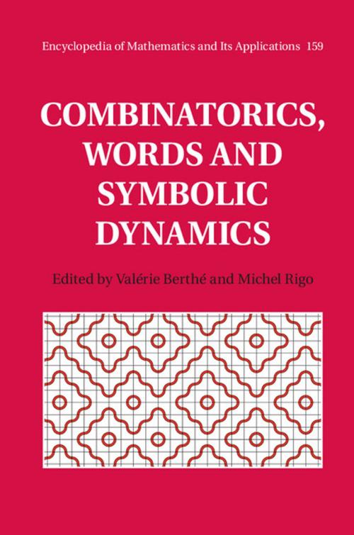 Cover of the book Combinatorics, Words and Symbolic Dynamics by , Cambridge University Press