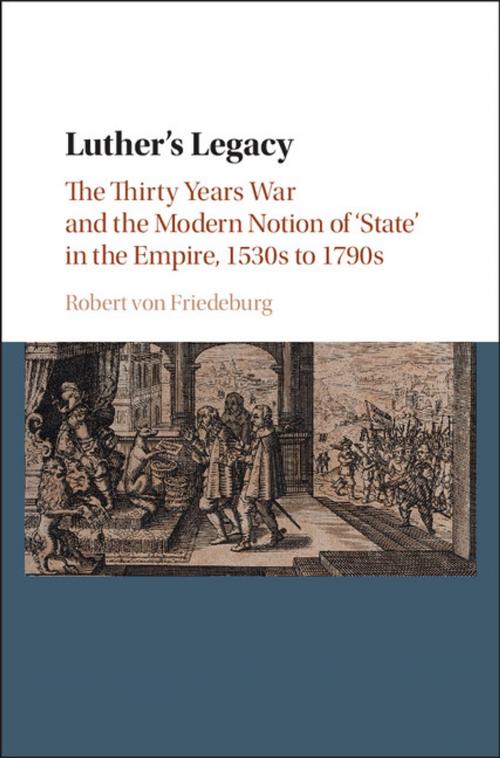 Cover of the book Luther's Legacy by Robert von Friedeburg, Cambridge University Press