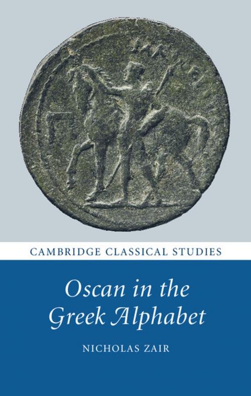 Cover of the book Oscan in the Greek Alphabet by Nicholas Zair, Cambridge University Press