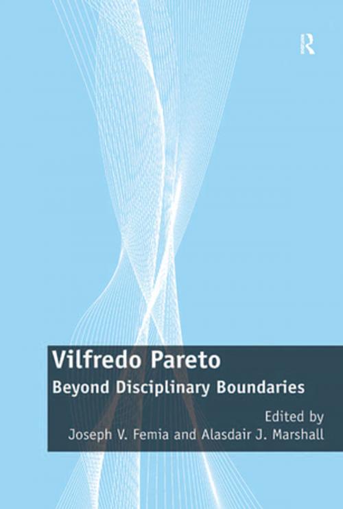 Cover of the book Vilfredo Pareto by Joseph V. Femia, Alasdair J. Marshall, Taylor and Francis