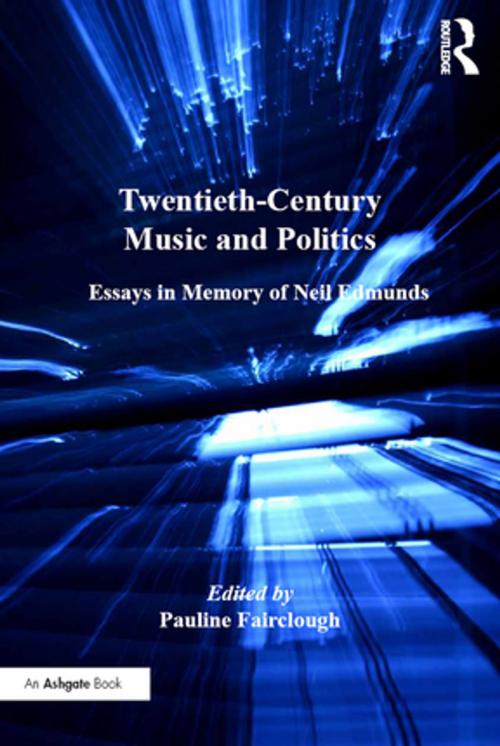 Cover of the book Twentieth-Century Music and Politics by , Taylor and Francis