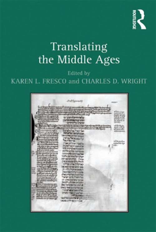 Cover of the book Translating the Middle Ages by Karen L. Fresco, Taylor and Francis