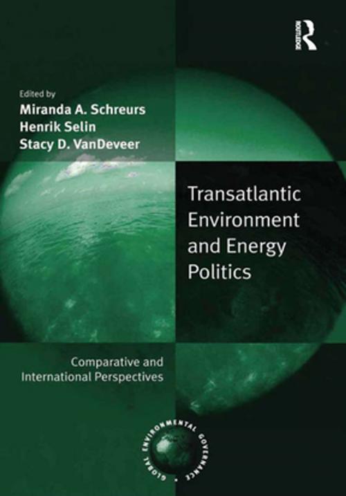 Cover of the book Transatlantic Environment and Energy Politics by Henrik Selin, Taylor and Francis